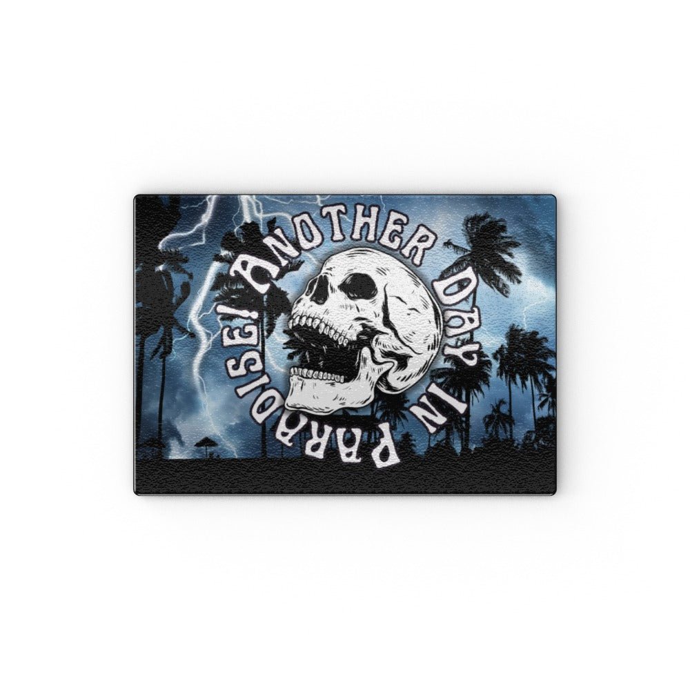 Another Day In Paradise Glass Chopping Board - Oh My Gothness