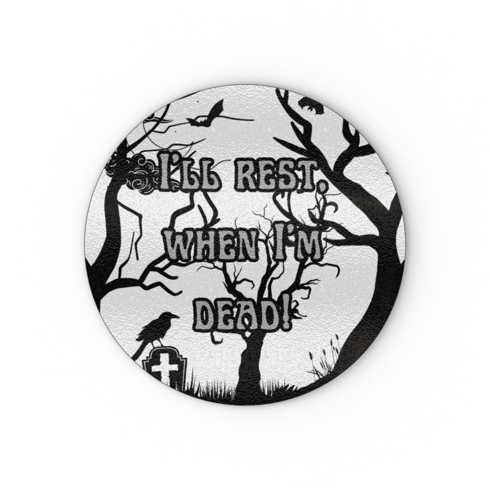 I'll rest, when I'm dead glass chopping board - Oh My Gothness
